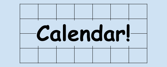 Calendar!